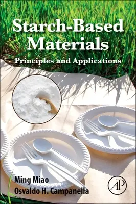 Auf Stärke basierende Materialien: Prinzipien und Anwendungen - Starch-Based Materials: Principles and Applications