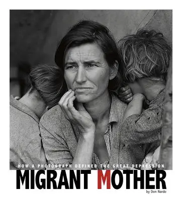 Migrantenmutter: Wie ein Foto die Große Depression prägte - Migrant Mother: How a Photograph Defined the Great Depression