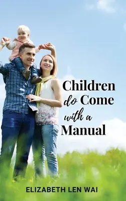 Für Kinder gibt es ein Handbuch - Children Do Come with a Manual