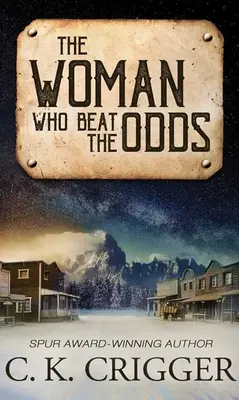 Die Frau, die alles besiegte: Die Frau, die - The Woman Who Beat the Odds: The Woman Who