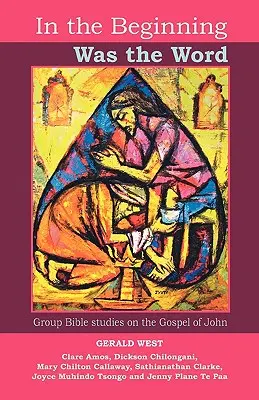 Am Anfang war das Wort - Bibelstudien zum Mitmachen aus dem Johannesevangelium - In the Beginning was the Word - Participatory Bible studies from the Gospel of John