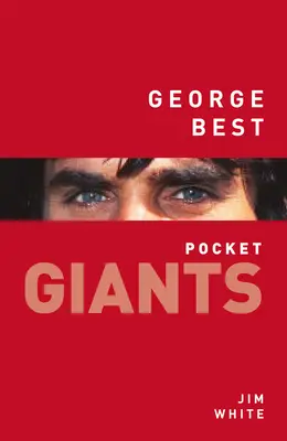 George Best: Taschenriesen - George Best: Pocket Giants