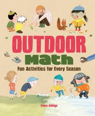 Mathe im Freien: Lustige Aktivitäten für jede Jahreszeit - Outdoor Math: Fun Activities for Every Season
