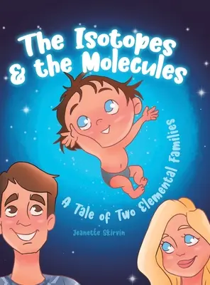 Die Isotope und die Moleküle: Eine Geschichte zweier Elementar-Familien - The Isotopes & the Molecules: A Tale of Two Elemental Families