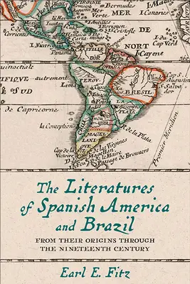 Die Literaturen von Spanisch-Amerika und Brasilien: Von den Anfängen bis zum neunzehnten Jahrhundert - The Literatures of Spanish America and Brazil: From Their Origins Through the Nineteenth Century