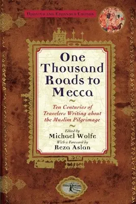 Tausend Wege nach Mekka: (aktualisiert mit neuem Material) - One Thousand Roads to Mecca: (Updated with New Material)