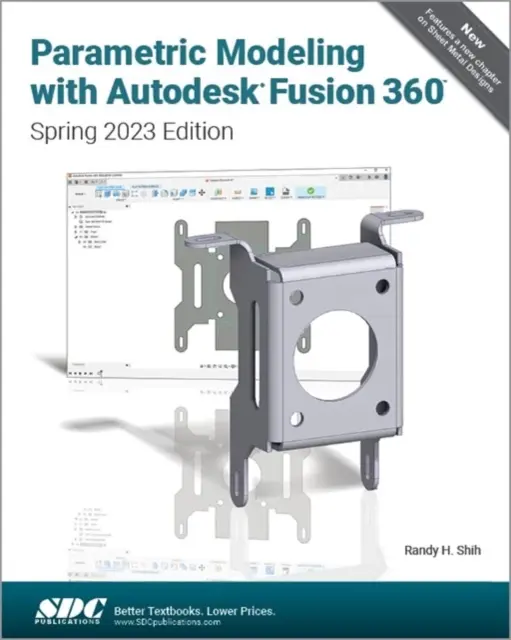 Parametrische Modellierung mit Autodesk Fusion 360 - Frühjahrsausgabe 2023 - Parametric Modeling with Autodesk Fusion 360 - Spring 2023 Edition