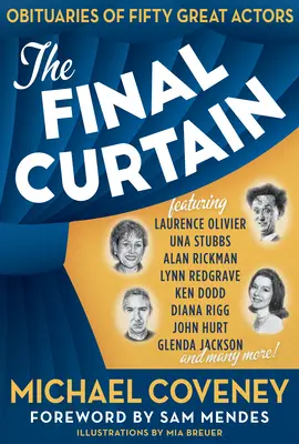 Der letzte Vorhang: Nachrufe von fünfzig großen Schauspielern - The Final Curtain: Obituaries of Fifty Great Actors