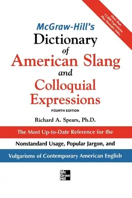 McGraw-Hill's Wörterbuch der amerikanischen Umgangssprache 4e (Pb) - McGraw-Hill's Dictionary of American Slang 4e (Pb)