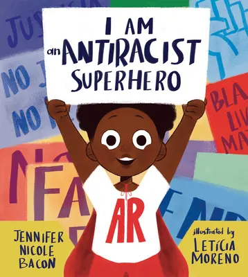 Ich bin ein antirassistischer Superheld: Mit Aktivitäten, die dir helfen, auch einer zu sein! - I Am an Antiracist Superhero: With Activities to Help You Be One Too!