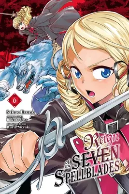 Reign of the Seven Spellblades, Bd. 6 (Manga) - Reign of the Seven Spellblades, Vol. 6 (Manga)