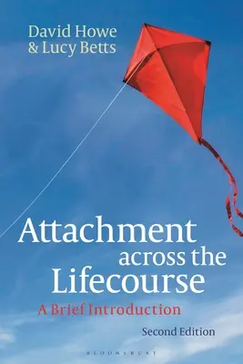 Bindung im Lebenslauf: Eine kurze Einführung - Attachment Across the Lifecourse: A Brief Introduction