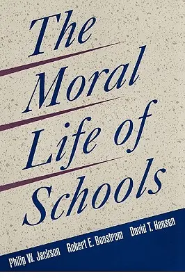 Das moralische Leben der Schulen - The Moral Life of Schools