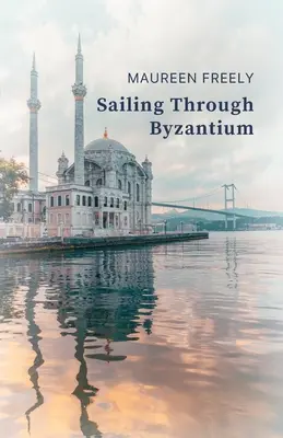 Segeln durch Byzanz - Sailing Through Byzantium
