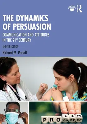 Die Dynamik der Überzeugung: Kommunikation und Haltungen im 21. Jahrhundert - The Dynamics of Persuasion: Communication and Attitudes in the 21st Century