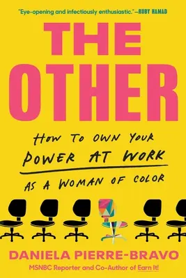 Die Andere: Wie Sie als farbige Frau Ihre Macht im Beruf nutzen können - The Other: How to Own Your Power at Work as a Woman of Color