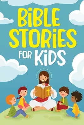 Bibelgeschichten für Kinder: Zeitlose christliche Geschichten, um in Gottes Liebe zu wachsen: Klassische Gutenachtgeschichten für Kinder jeden Alters: eine Sammlung von Kurzgeschichten - Bible Stories for Kids: Timeless Christian Stories to Grow in God's Love: Classic Bedtime Tales for Children of Any Age: a Collection of Short