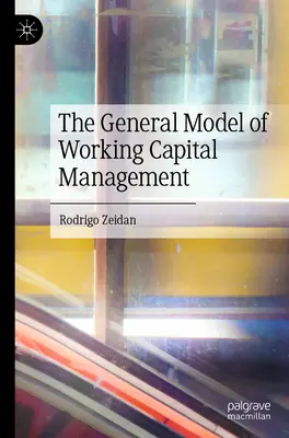 Das allgemeine Modell des Betriebskapitalmanagements - The General Model of Working Capital Management