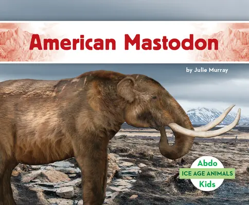 Amerikanisches Mastodon - American Mastodon