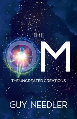 Das Om: Die unerschaffenen Schöpfungen - The Om: The Uncreated Creations
