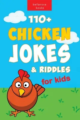 Hühnerwitze: 110+ Hühnerwitze und Rätsel für Kinder zum lauten Lachen - Chicken Jokes: 110+ Chicken Jokes & Riddles for Kids For Laugh-Out-Loud Fun