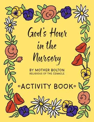 Gottes Stunde im Kinderzimmer: Activity Book - God's Hour in the Nursery: Activity Book