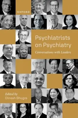 Psychiater über Psychiatrie: Gespräche mit führenden Persönlichkeiten - Psychiatrists on Psychiatry: Conversations with Leaders