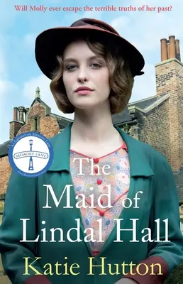 Das Dienstmädchen von Lindal Hall: Eine fesselnde Saga über Geheimnisse, Liebe und den Sieg über das Unglück - The Maid of Lindal Hall: A Compelling Saga of Mystery, Love and Triumph Against Adversity