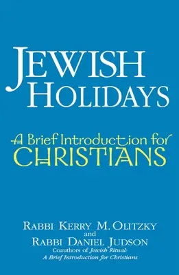 Jüdische Feiertage: Eine kurze Einführung für Christen - Jewish Holidays: A Brief Introduction for Christians