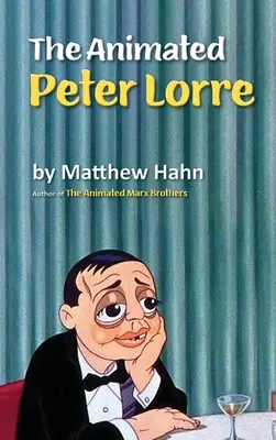 Der animierte Peter Lorre (Gebundene Ausgabe) - The Animated Peter Lorre (hardback)