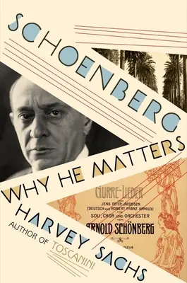 Schönberg: Warum er wichtig ist - Schoenberg: Why He Matters