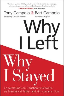 Warum ich ging und warum ich blieb: Gespräche über das Christentum zwischen einem evangelikalen Vater und seinem humanistischen Sohn - Why I Left, Why I Stayed: Conversations on Christianity Between an Evangelical Father and His Humanist Son