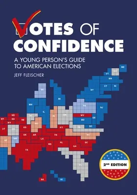 Votes of Confidence, 2. Auflage: Ein Leitfaden für junge Leute zu den amerikanischen Wahlen - Votes of Confidence, 2nd Edition: A Young Person's Guide to American Elections