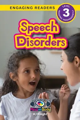 Sprachstörungen: Verstehen Sie Ihren Geist und Körper (Engaging Readers, Level 3) - Speech Disorders: Understand Your Mind and Body (Engaging Readers, Level 3)