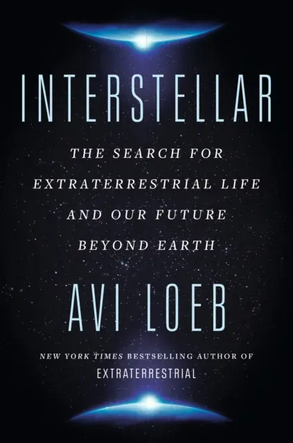 Interstellar - Die Suche nach extraterrestrischem Leben und unsere Zukunft jenseits der Erde - Interstellar - The Search for Extraterrestrial Life and Our Future Beyond Earth