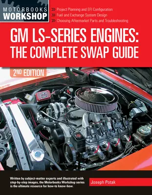 GM Ls-Serien Motoren: Das komplette Swap-Handbuch, 2. Auflage - GM Ls-Series Engines: The Complete Swap Guide, 2nd Edition