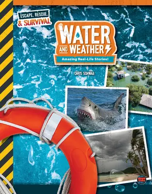 Wasser und Wetter, Klasse 4 - 9: Erstaunliche Geschichten aus dem wahren Leben! - Water and Weather, Grades 4 - 9: Amazing Real-Life Stories!