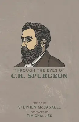 Durch die Augen von C.H. Spurgeon - Through the Eyes of C.H. Spurgeon