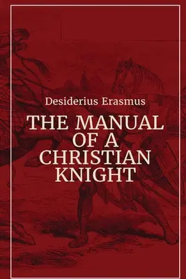 Handbuch eines christlichen Ritters - Manual of a Christian Knight