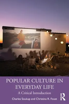 Populärkultur im Alltagsleben: Eine kritische Einführung - Popular Culture in Everyday Life: A Critical Introduction