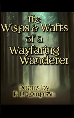 Irrlichter und Hauch eines Wanderers - Wisps & Wafts of a Wayfaring Wanderer