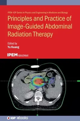 Prinzipien und Praxis der bildgesteuerten abdominalen Strahlentherapie - Principles and Practice of Image-Guided Abdominal Radiation Therapy
