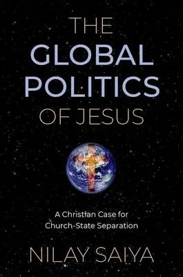 Globale Politik Jesu - Ein christliches Plädoyer für die Trennung von Kirche und Staat - Global Politics of Jesus - A Christian Case for Church-State Separation