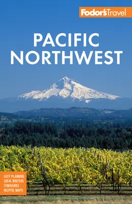 Fodor's Pazifischer Nordwesten: Portland, Seattle, Vancouver und das Beste von Oregon und Washington - Fodor's Pacific Northwest: Portland, Seattle, Vancouver & the Best of Oregon and Washington