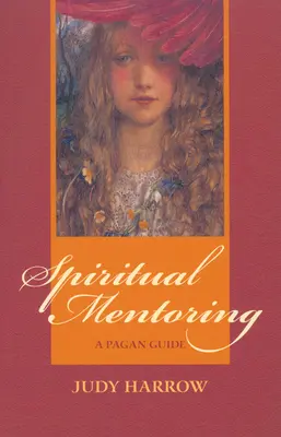 Spirituelles Mentoring: Ein heidnischer Leitfaden - Spiritual Mentoring: A Pagan Guide