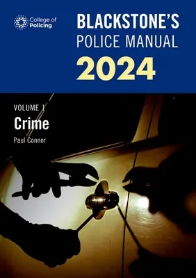 Blackstones Polizeihandbuch Band 1 Verbrechen 2024 - Blackstones Police Manual Volume 1 Crime 2024