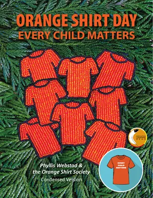 Tag des orangefarbenen Hemdes: Auf jedes Kind kommt es an - Orange Shirt Day: Every Child Matters