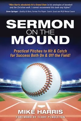 Sermon on the Mound: Praktische Pitches zum Schlagen und Fangen für Erfolg auf und neben dem Spielfeld! - Sermon on the Mound: Practical Pitches to Hit & Catch for Success Both On & Off The Field!