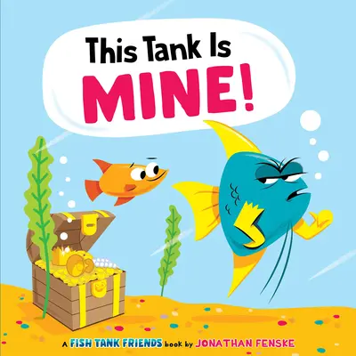 Dieser Tank gehört mir (Fish Tank Friends) - This Tank Is Mine! (Fish Tank Friends)