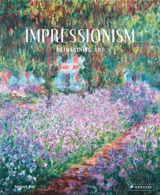 Der Impressionismus: Die Kunst neu erfinden - Impressionism: Reimagining Art